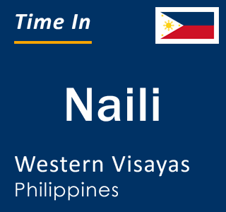 Current local time in Naili, Western Visayas, Philippines