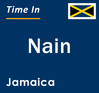 Current local time in Nain, Jamaica