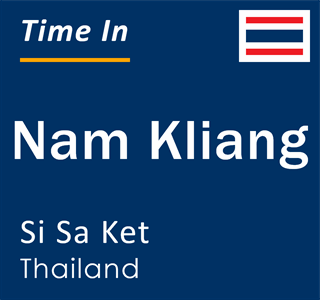 Current local time in Nam Kliang, Si Sa Ket, Thailand