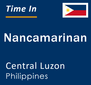 Current local time in Nancamarinan, Central Luzon, Philippines