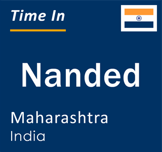 Current local time in Nanded, Maharashtra, India