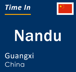 Current local time in Nandu, Guangxi, China