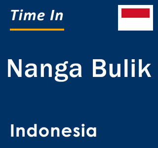 Current local time in Nanga Bulik, Indonesia