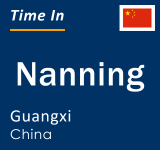 Current local time in Nanning, Guangxi, China