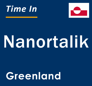 Current local time in Nanortalik, Greenland