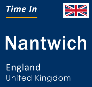 Current local time in Nantwich, England, United Kingdom