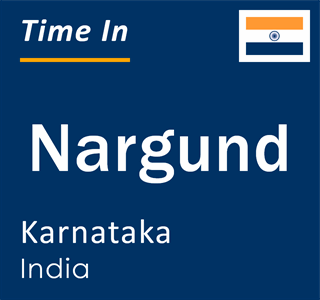 Current local time in Nargund, Karnataka, India