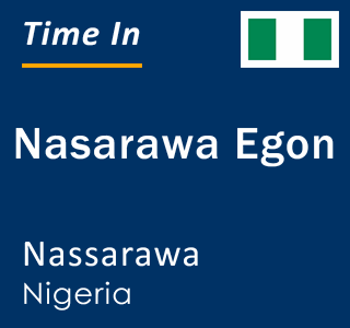 Current local time in Nasarawa Egon, Nassarawa, Nigeria