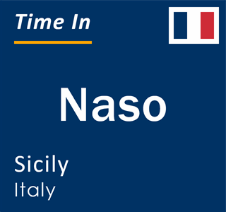 Current local time in Naso, Sicily, Italy