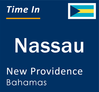 Current local time in Nassau, New Providence, Bahamas