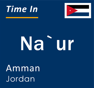 Current local time in Na`ur, Amman, Jordan