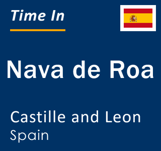 Current local time in Nava de Roa, Castille and Leon, Spain