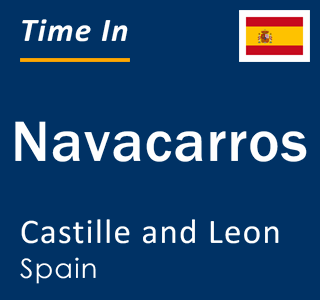 Current local time in Navacarros, Castille and Leon, Spain