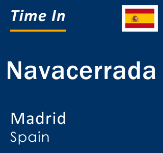 Current local time in Navacerrada, Madrid, Spain