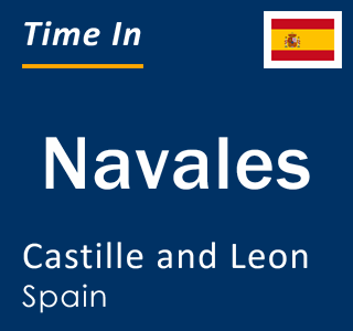 Current local time in Navales, Castille and Leon, Spain