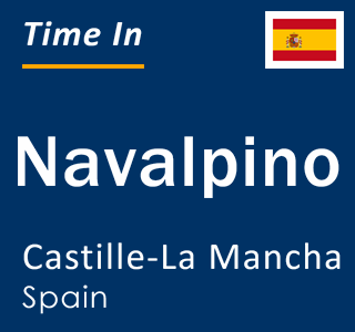 Current local time in Navalpino, Castille-La Mancha, Spain