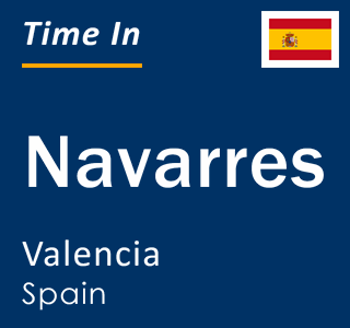 Current local time in Navarres, Valencia, Spain