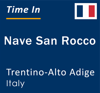 Current local time in Nave San Rocco, Trentino-Alto Adige, Italy