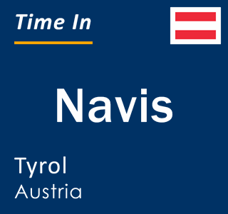 Current local time in Navis, Tyrol, Austria