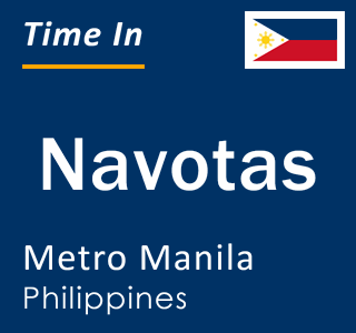 Current local time in Navotas, Metro Manila, Philippines