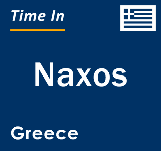 Current local time in Naxos, Greece