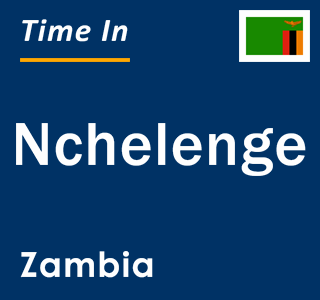 Current local time in Nchelenge, Zambia