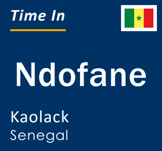 Current local time in Ndofane, Kaolack, Senegal