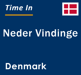 Current local time in Neder Vindinge, Denmark