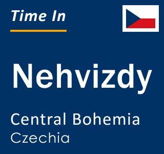 Current local time in Nehvizdy, Central Bohemia, Czechia