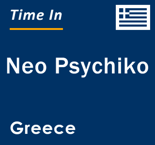 Current local time in Neo Psychiko, Greece