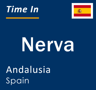 Current local time in Nerva, Andalusia, Spain