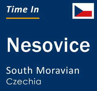 Current local time in Nesovice, South Moravian, Czechia