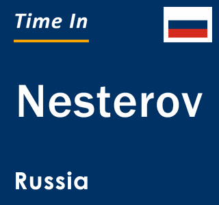 Current local time in Nesterov, Russia