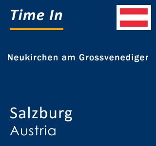 Current local time in Neukirchen am Grossvenediger, Salzburg, Austria