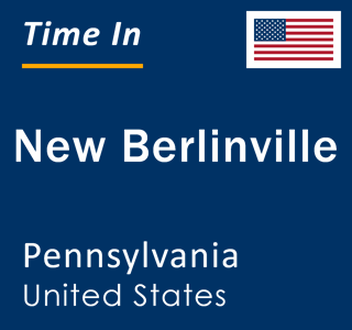 Current local time in New Berlinville, Pennsylvania, United States