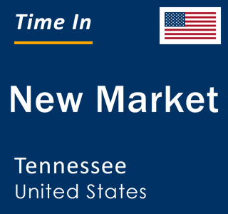 Current local time in New Market, Tennessee, United States