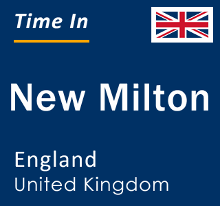 Current local time in New Milton, England, United Kingdom