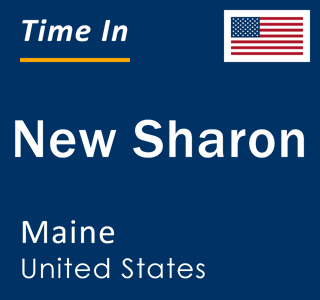 Current local time in New Sharon, Maine, United States