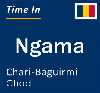 Current local time in Ngama, Chari-Baguirmi, Chad