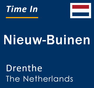 Current local time in Nieuw-Buinen, Drenthe, The Netherlands