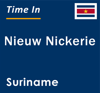 Current local time in Nieuw Nickerie, Suriname