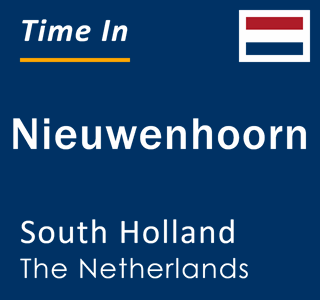 Current local time in Nieuwenhoorn, South Holland, The Netherlands