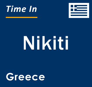 Current local time in Nikiti, Greece