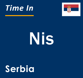 Current local time in Nis, Serbia