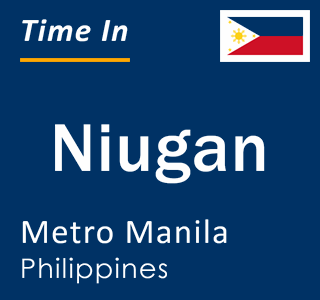 Current local time in Niugan, Metro Manila, Philippines