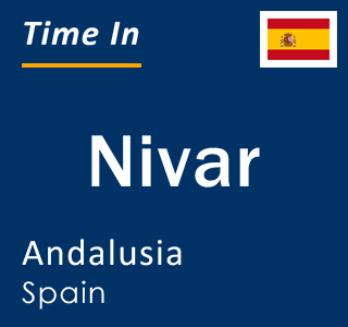 Current local time in Nivar, Andalusia, Spain