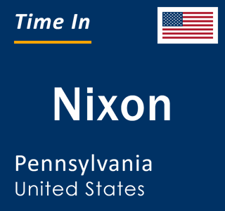 Current local time in Nixon, Pennsylvania, United States