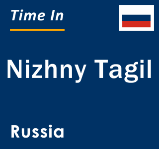 Current local time in Nizhny Tagil, Russia