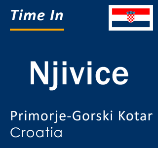 Current local time in Njivice, Primorje-Gorski Kotar, Croatia