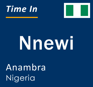 Current local time in Nnewi, Anambra, Nigeria